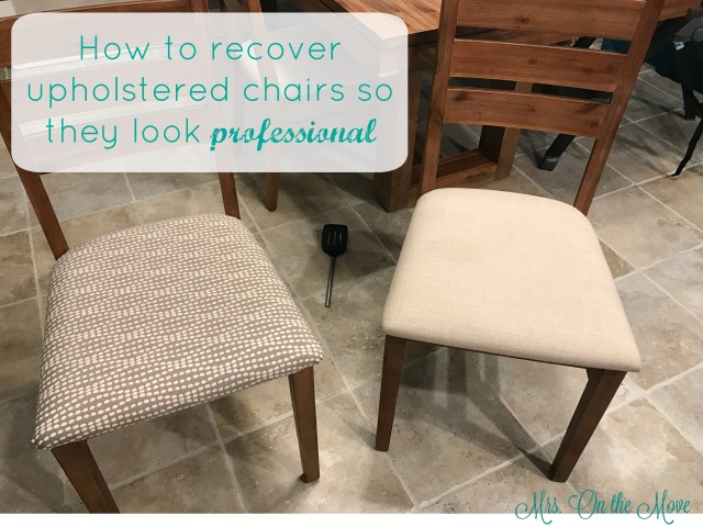 How to recover upholstered chairs to they look professional